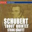 Schubert: "Trout" Quintet - String Quartet No. 13 - Octet