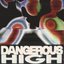 Dangerous High - Single
