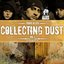 Collecting Dust Vol. 1