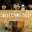 Collecting Dust Vol. 1