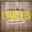 Epidemic Presents: Crates (Rolento Edition)