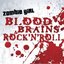 Blood Brains & Rock'N'Roll