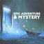 Epic Adventure & Mystery