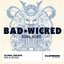 Bad & Wicked