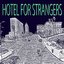 Hotel For Strangers