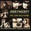 The Long Road Home: The Ultimate John Fogerty/Creedence Collection