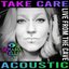 Take Care (Live in Acoustic From The Cave Lucerne 2022) - EP