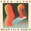 Free Gloss (Mood Talk Remix)