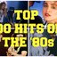 Top 100 Hits of the 80s