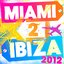 Miami 2 Ibiza 2012 - 40 of the Biggest Upfront Club Anthems & Party Floorfillers!