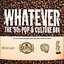 Whatever: The '90s Pop And Culture Box