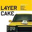 Layer Cake - Soundtrack