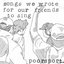 songs we wrote for our friends to sing [Explicit]