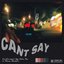 CANT SAY (feat. Chase Shakur) - Single