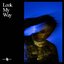 Look My Way - Single