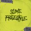 Slime Freestyle