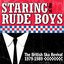 Staring At The Rude Boys: The British Ska Revival 1979-1989