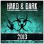 Hard & Dark 2013 (The Best Of)