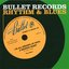 Bullet Records Rhythm & Blues