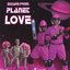 Escape From Planet Love
