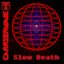 Slow Death