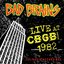 Live at CBGB 1982 - The Audio Recordings