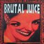 Brutal Juice