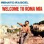 Welcome to Roma mia