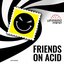 Friends on Acid Volume 1