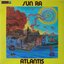 Atlantis (Remastered 2016) [feat. John Gilmore, Pat Patrick, Marshall Allen & Danny Thompson]