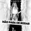 Não Para de Rodar