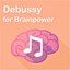 Debussy for Brainpower