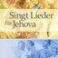 Singt Lieder für Jehova - gesungen, Disc 2