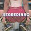 Segredinho