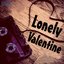 Lonely Valentine