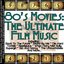 80's Movies: The Ultimate Film Music