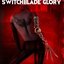 Switchblade Glory
