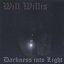 Darkness into Light