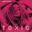 Toxic (Official HD Video)