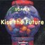 Kiss the Future