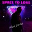 Space to Love - Single