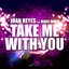 Take Me With You (feat. Marc Mart)