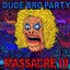 Dude Bro Party Massacre III: Revenge of the Soundtrack