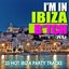 I'm In Ibiza B*tch 2012 (25 Hot Party Tracks)