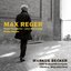 Reger: Piano Concerto & Solo works
