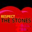 Respect the Stones