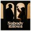 Nobody Knows