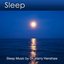 Sleep - Sleep Music for Sound Sleeping (Sleep Music By Dr; Harry Henshaw)