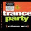 Trance Party, Volume 1
