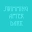Swimming After Dark